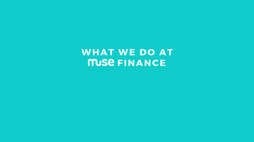 What we do at Muse Finance